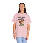 Carolina Wren, I'll Be There After This Bird T-Shirt