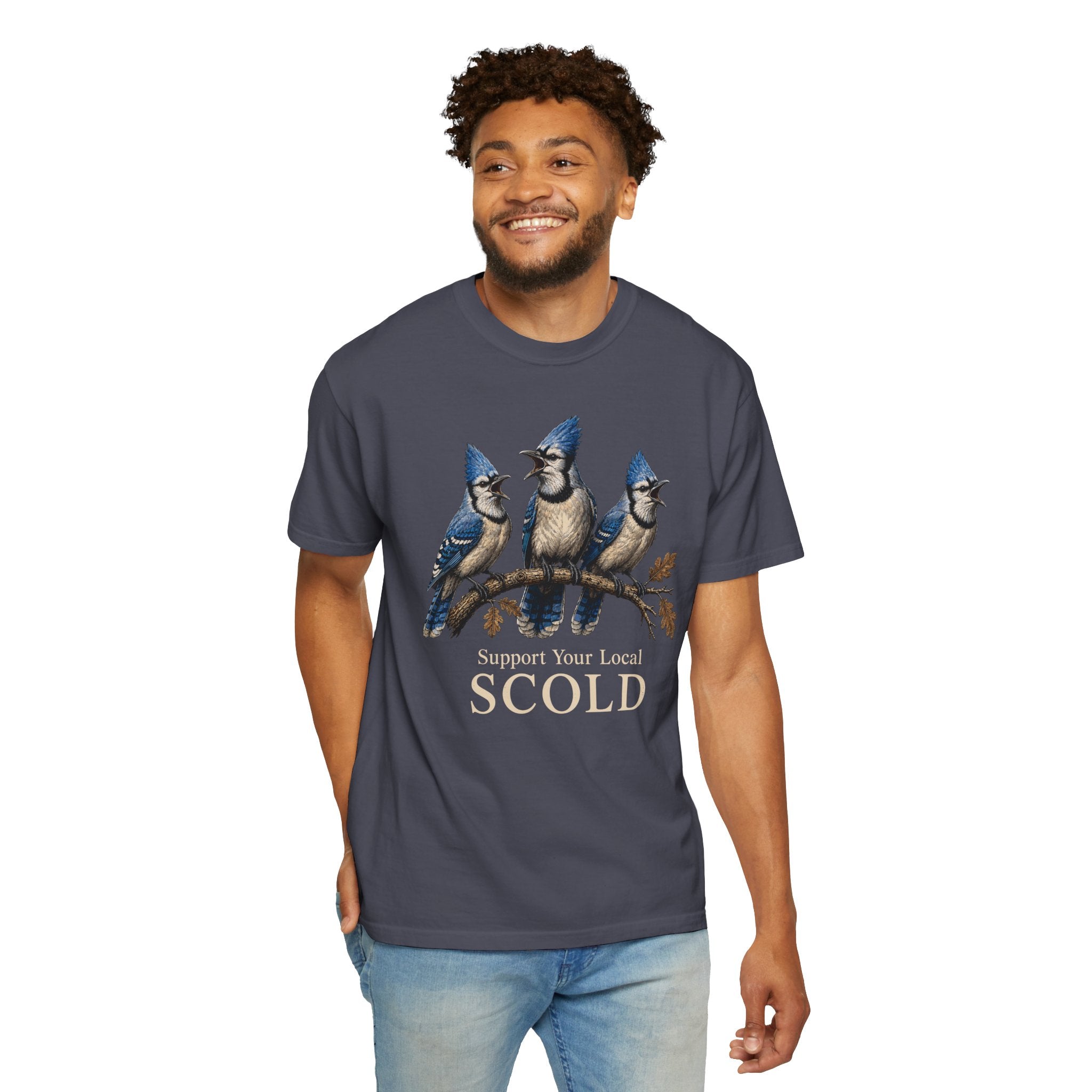 Blue Jay, Support Your Local Scold T-Shirt