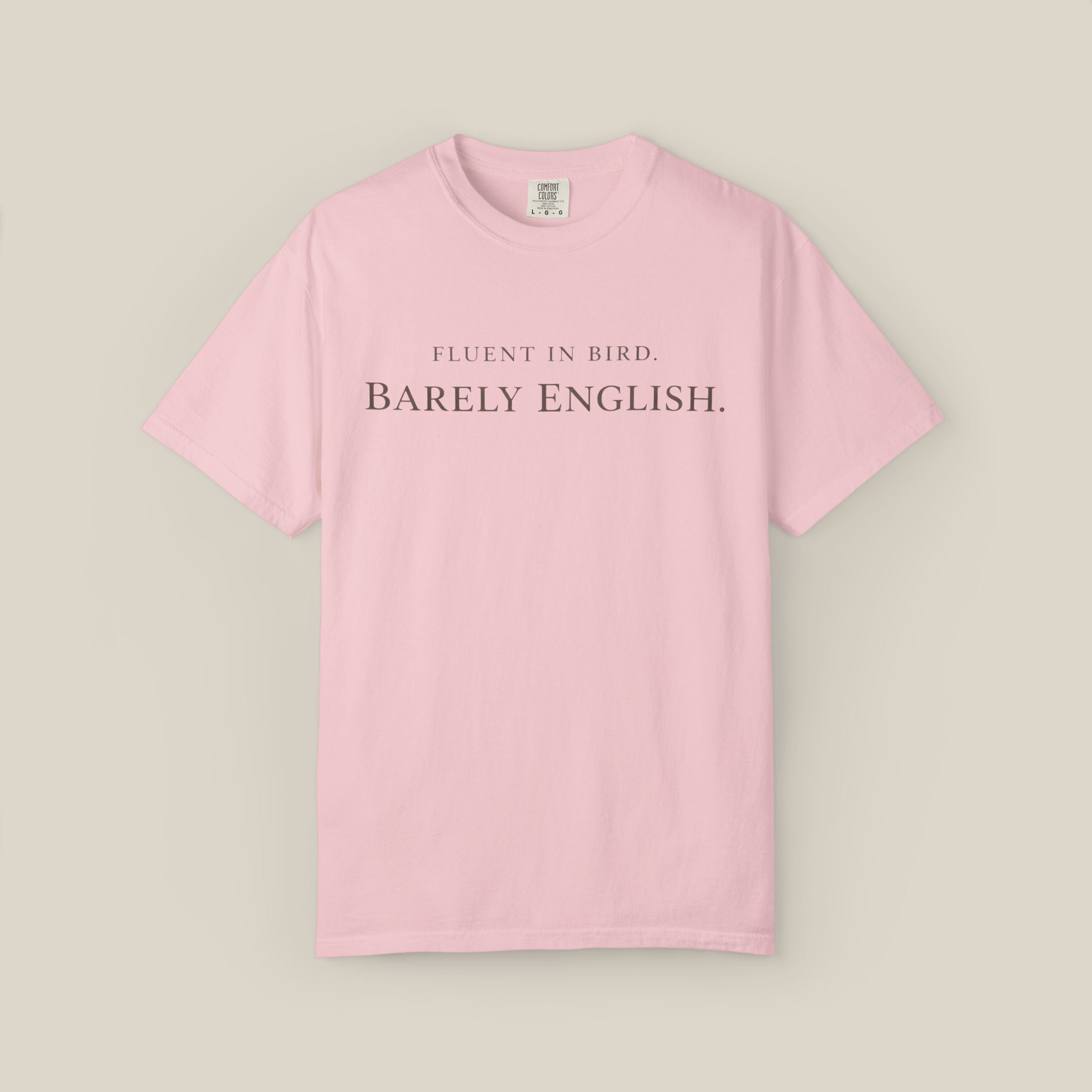 Fluent In Bird, Barely English.