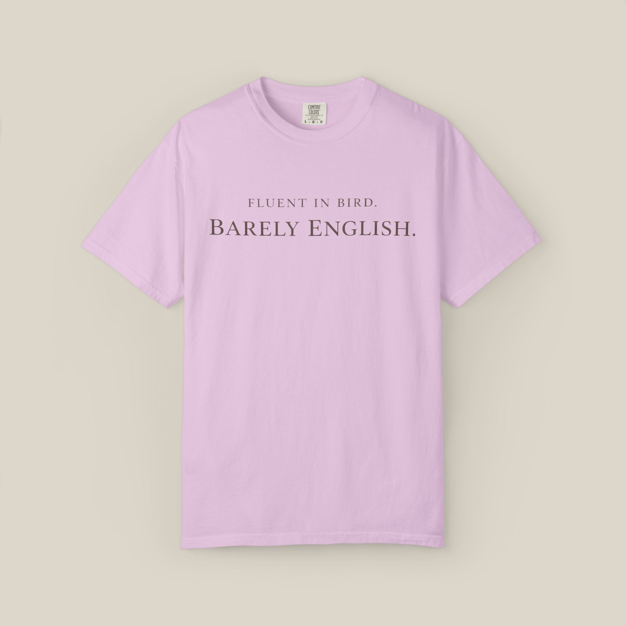 Fluent In Bird, Barely English.