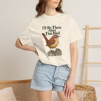 Carolina Wren, I'll Be There After This Bird T-Shirt