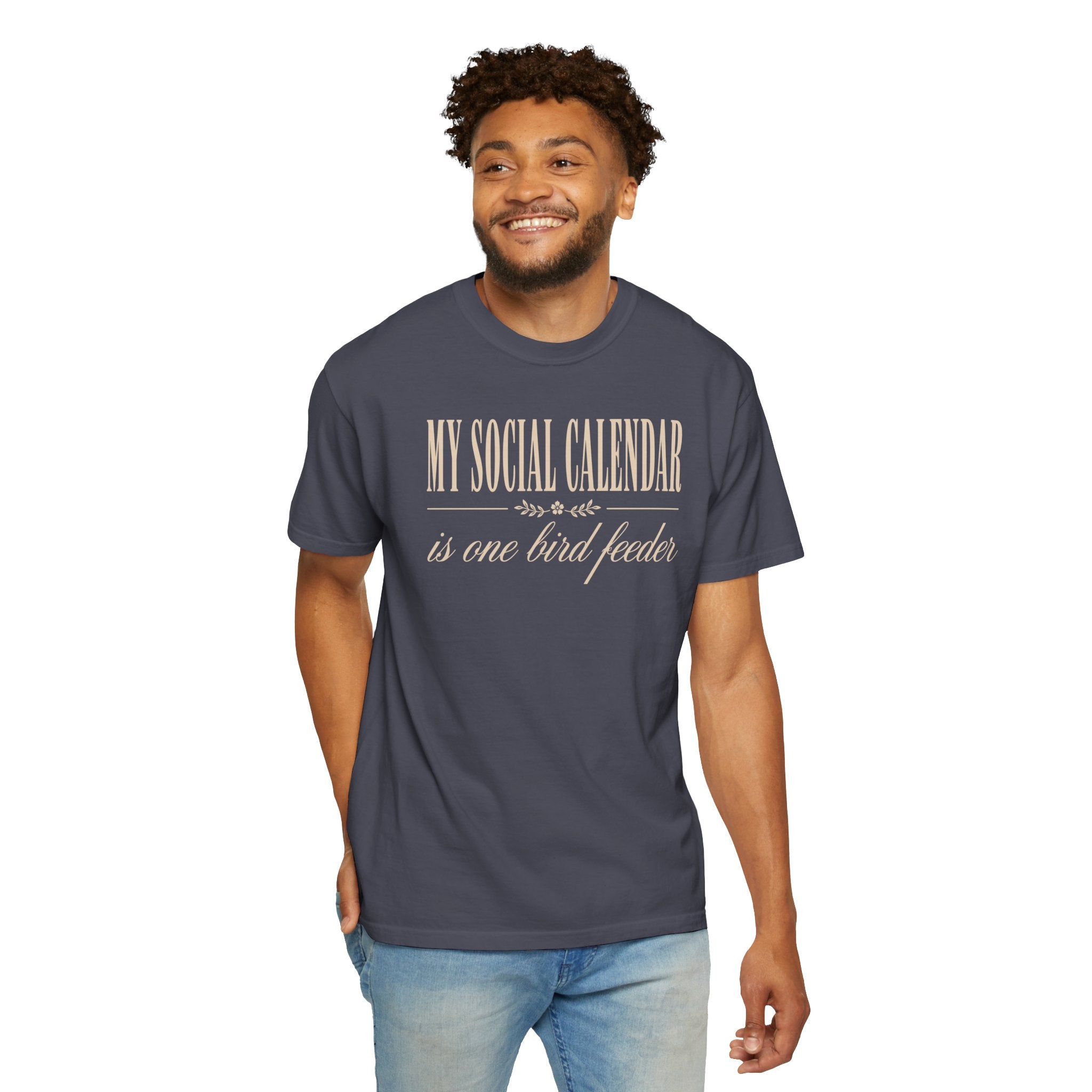 My Social Calendar Is One Bird Feeder T-Shirt