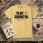 I’m Not Ignoring You